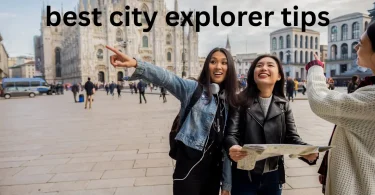 best city explorer tips
