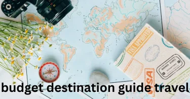 budget destination guide travel