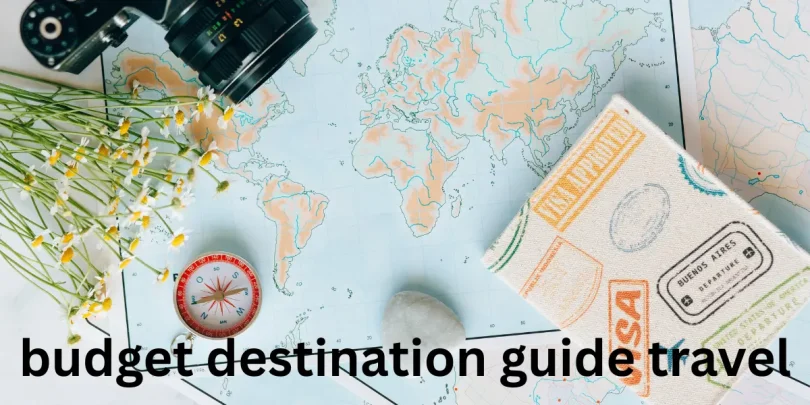 budget destination guide travel