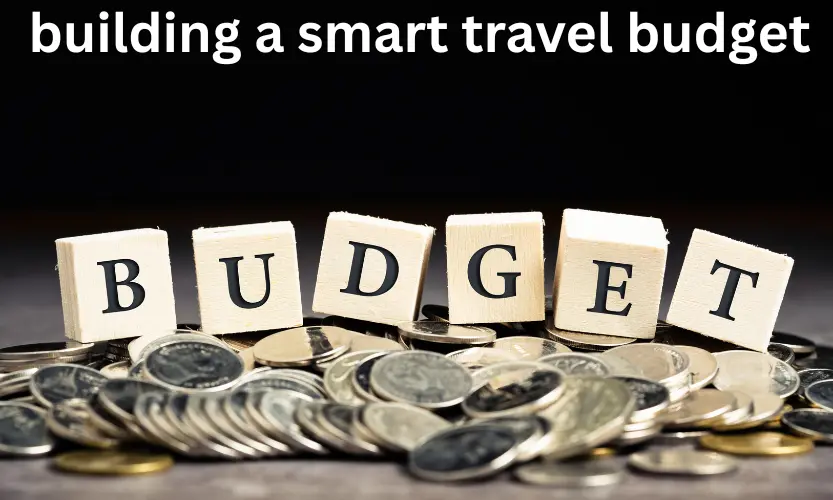 building a smart travel budget