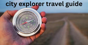 city explorer travel guide