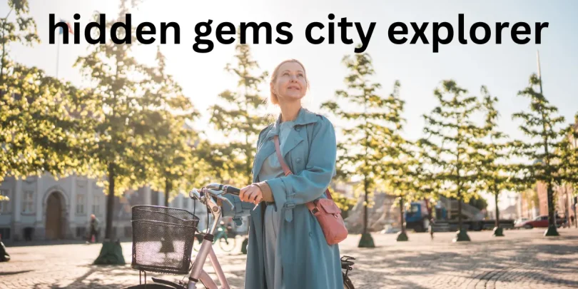hidden gems city explorer