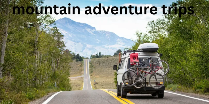 mountain adventure trips