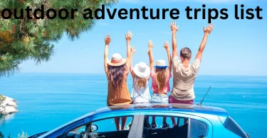 outdoor adventure trips list