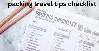 packing travel tips checklist