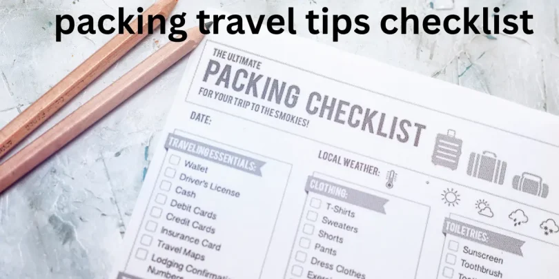 packing travel tips checklist