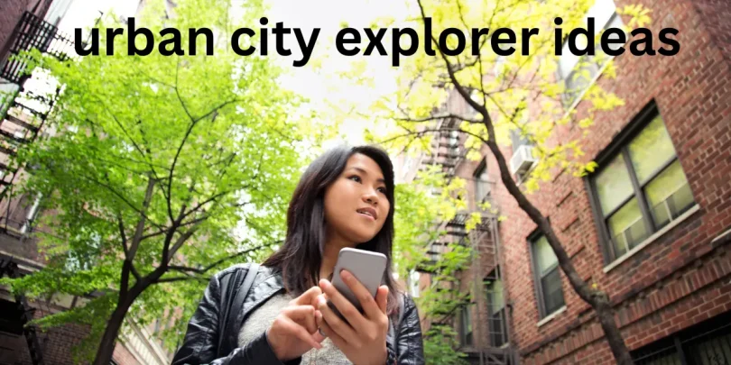 urban city explorer ideas
